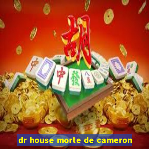 dr house morte de cameron